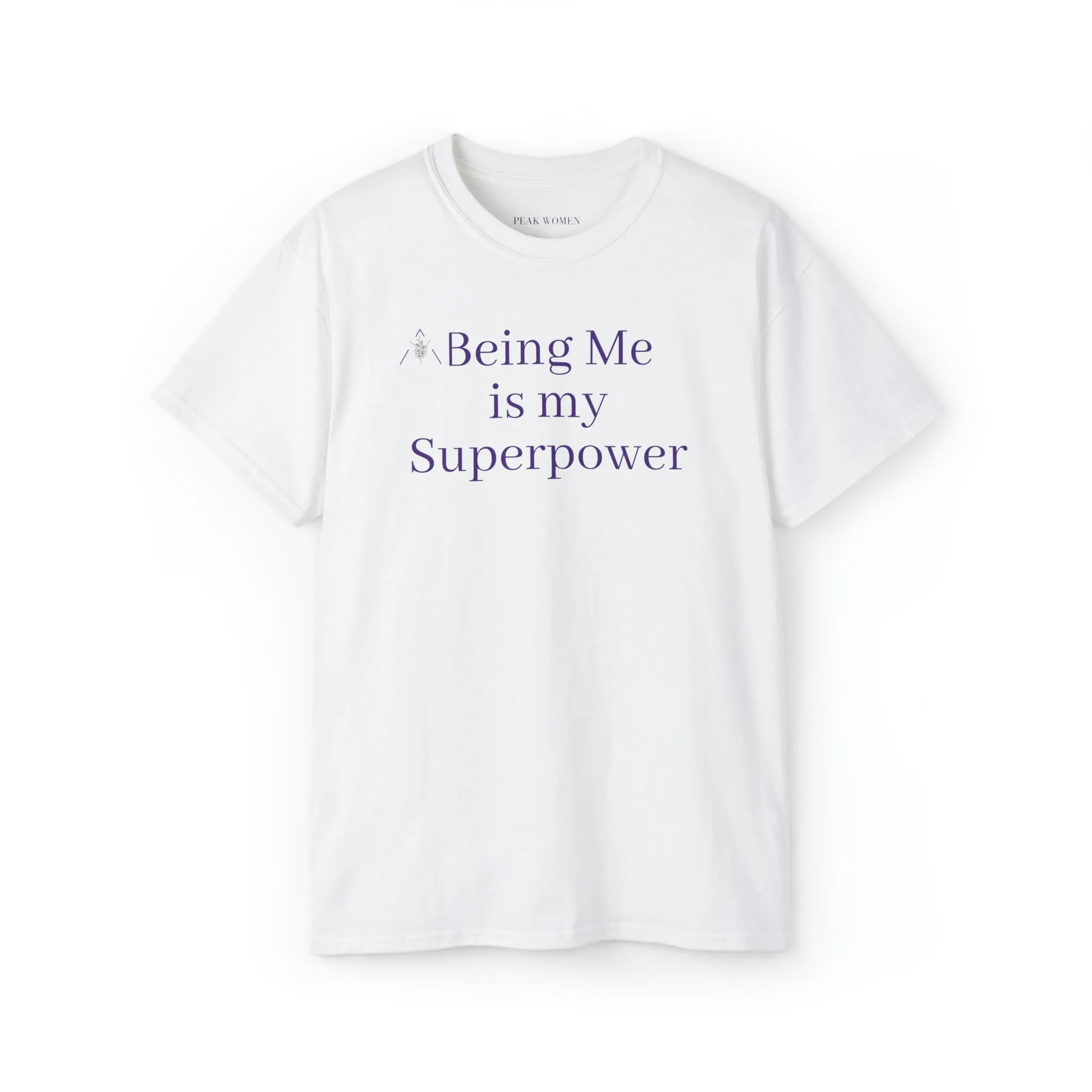 Being Me is My Superpower Tee